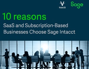 10 Reasons SaaS and Subscription-Based Businesses Choose Sage Intacct