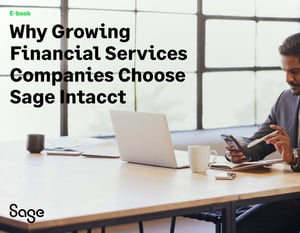 Why Growing Financial Services Companies Choose Sage Intacct