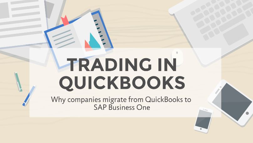 Why Companies Migrate from QuickBooks to SAP Business One